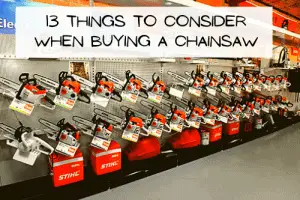 13 Things To Consider When Buying A Chainsaw