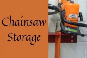 Chainsaw Storage