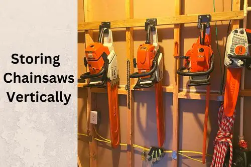 Storing a Chainsaw Vertically